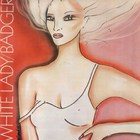 Badger - White Lady (Vinyl)