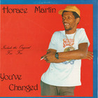 Horace Martin - You've Changed