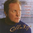 Collin Raye - Twenty Years And Change
