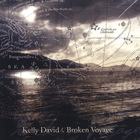 Kelly David - Broken Voyage (Feat. Steve Roach)