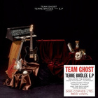 Team Ghost - Terre Brûlée (EP)
