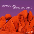 Brothers Vibe - Altered Soul Pt. 2 (EP)
