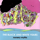 The Black And White Years - Nursery Myths (EP)