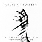 Future Of Forestry - The Piano & Strings Sessions - Instrumentals