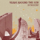 Years Around The Sun - Introstay