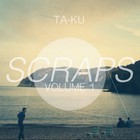 Ta-Ku - Scraps Vol. 1