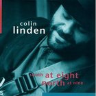 Colin Linden - South At Eight North At Nine