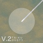 Ta-Ku - Dusty Vol. 2