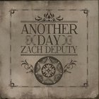 Zach Deputy - Another Day