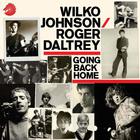 Wilko Johnson & Roger Daltrey - Going Back Home (Deluxe Edition) CD1