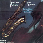 Houston Person - Something In Common With Ron Carter)