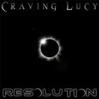 Craving Lucy - Resolution (EP)