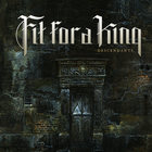 Fit For A King - Descendants (Re-Recorded)
