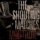 The Shouting Matches - Mouthoil (EP)