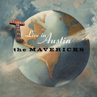 The Mavericks - Live In Austin, Texas