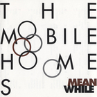 Mobile Homes - Meanwhile