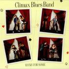 Climax Blues Band - Lucky For Some (Vinyl)