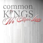 Common Kings - No Other Love (Feat. J Boog & Fiji) (CDS)