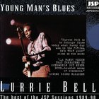 Lurrie Bell - Young Man's Blues: The Best Of The Jsp Sessions 1989-90