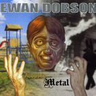 Ewan Dobson - Acoustic Metal CD1