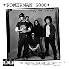 Powerman 5000 - The Good, The Bad And The Ugly Vol. 1
