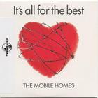 Mobile Homes - It's All For The Best (MCD)