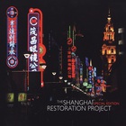 The Shanghai Restoration Project - Special Edition