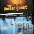 The Unseen Guest - Out There