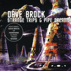 Dave Brock - Strange Trips & Pipe Dreams (Reissued 2011)