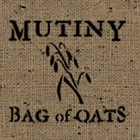Mutiny - Bag Of Oats (MCD)