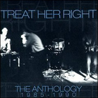 Treat Her Right - The Anthology 1985 - 1990
