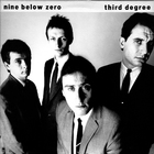 Nine Below Zero - Third Degree (Vinyl)