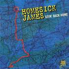 Homesick James - Goin' Back Home