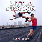 Little Dragon - Klapp Klapp (CDS)