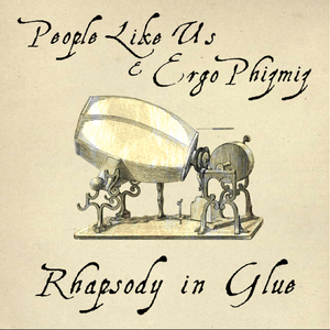 Rhapsody In Glue (With Ergo Phizmiz)