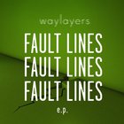 Waylayers - Fault Lines (EP)