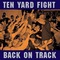 Ten Yard Fight - Back On Track