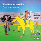 Rubberbandits - Horse Outside