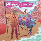 Kill Paris - To A New Earth (EP)