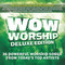 VA - Wow Worship (Lime) (Deluxe Edition)