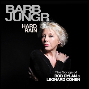 Hard Rain: The Songs Of Bob Dylan & Leonard Cohen