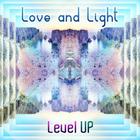 Love & Light - Level Up