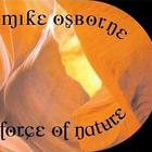 Mike Osborne - Force Of Nature