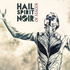 Hail Spirit Noir - Oi Magoi