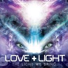 Love & Light - The Light We Bring (EP)