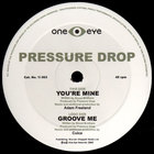 Pressure Drop - You're Mine Including (VLS)