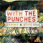 With The Punches - Seams & Stitches