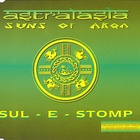 Astralasia - Sul-E-Stomp (With Suns Of Arqa) (MCD)