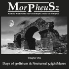 MorPheuSz - Days Of Delirium & Nocturnal Nightmares