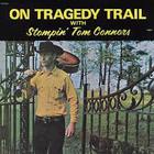 Stompin' Tom Connors - Tragedy Trail (Vinyl)